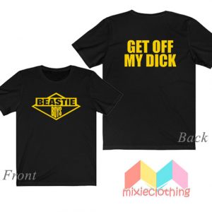 Beastie Boys Get Off My Dick T-shirt