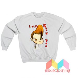 Yoshitomo Nara I Will Rock You Sweatshirt