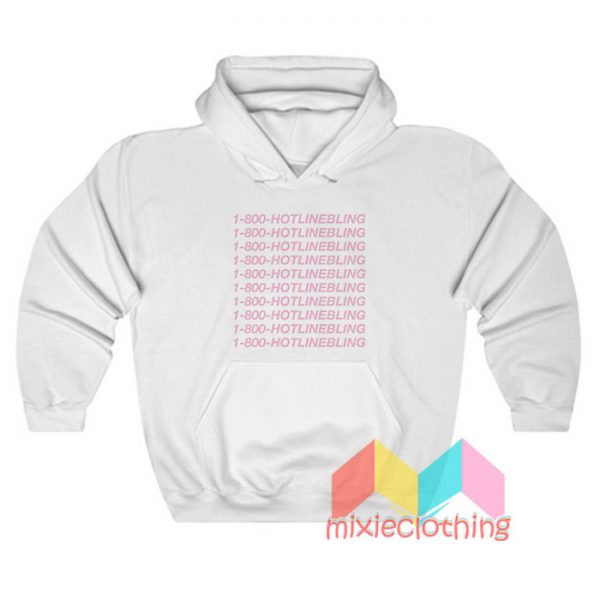 1 800 Hotline bling Drake Hoodie