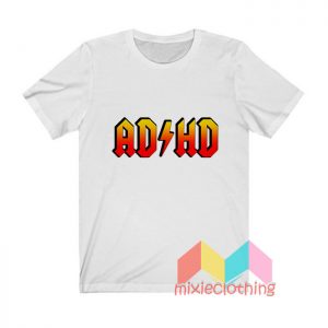 ADHD ACDC T shirt