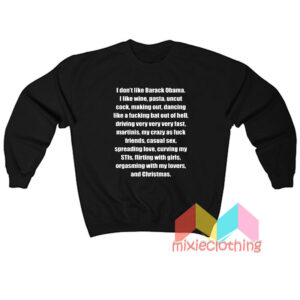 I Don't Like Barack Obama I Like Wine Pasta Sweatshirt