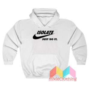 Isolate Just Do It Hoodie