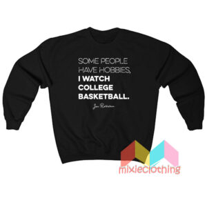 Jon Rothstein I Watch College Basketball Sweatshit