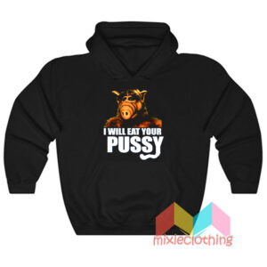 ALF I Will Eat Your Pussy Hoodie