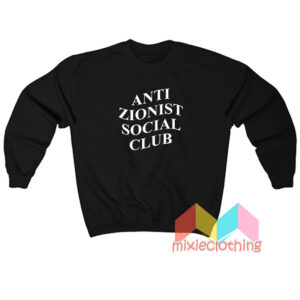 Anti Zionist Social Club Sweatshirt