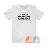 I Am A Hardcore T shirt